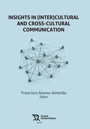 INSIGHTS IN (INTER)CULTURAL AND CROSS-CULTURAL COMMUNICATION