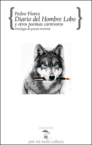 Pedro Flores presenta “Diario de un hombre lobo”.